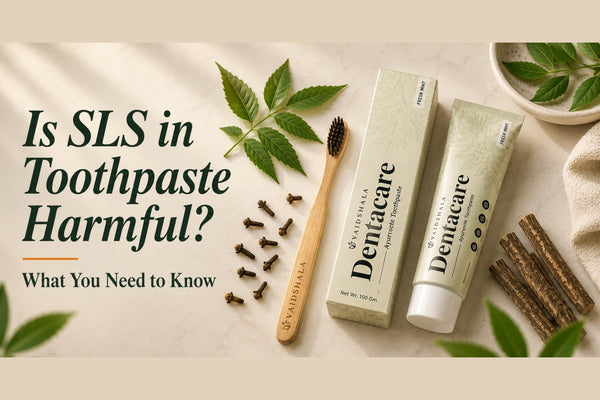 Is SLS in Toothpaste Harmful? What to Know (2026) | Vaidshala